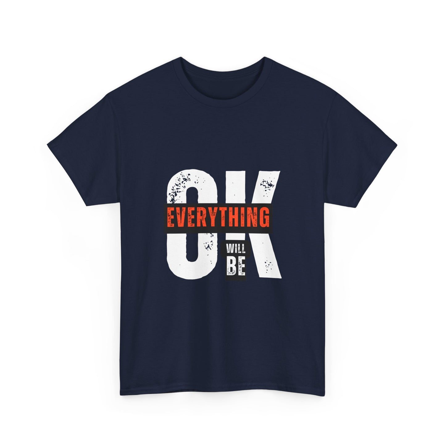 Everything Will Be OK Unisex Heavy Cotton Tee